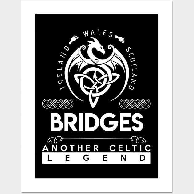 Bridges Name T Shirt - Another Celtic Legend Bridges Dragon Gift Item Wall Art by harpermargy8920